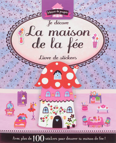 Je décore la maison de la fée : livre de stickers