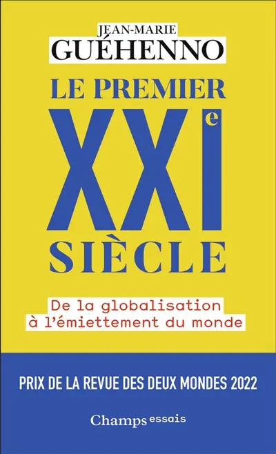 Le premier XXIe siècle : de la globalisation à l'émiettement du monde