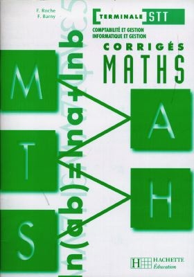 Maths, terminale STT : comptabilité et gestion, informatique et gestion : livre du professeur