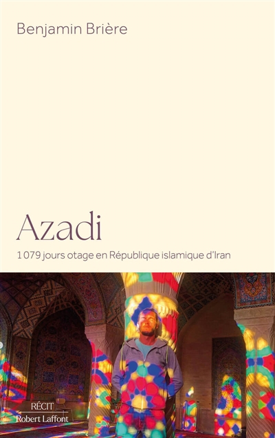 Azadi : 1.079 jours otage en République islamique d'Iran