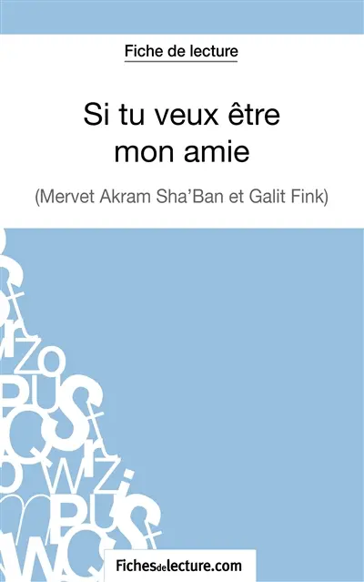Si tu veux être mon amie de Galit Fink et Mervet Akram Sha'ban (Fiche de lecture) : Analyse complète de l'oeuvre