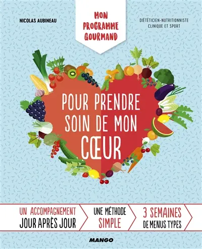 Mon programme gourmand pour prendre soin de mon coeur