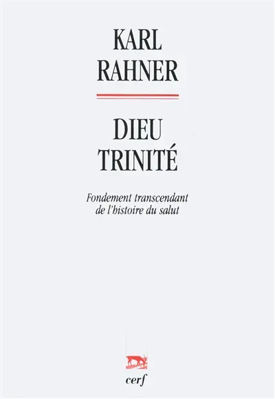 Dieu Trinité : fondement transcendant de l'histoire du Salut