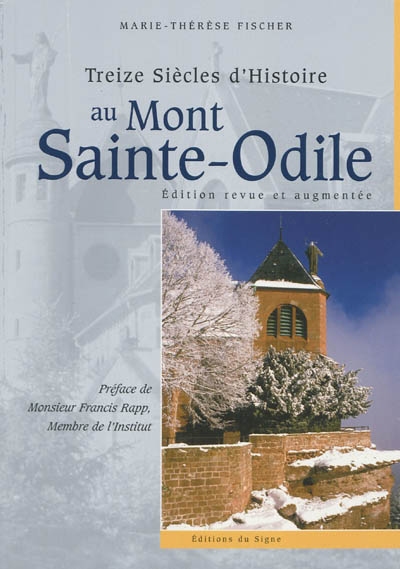 Treize siècles d'histoire au mont Sainte-Odile