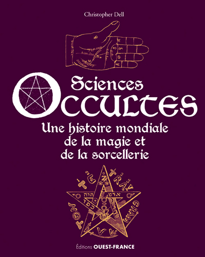 Sciences occultes : une histoire mondiale de la magie et de la sorcellerie