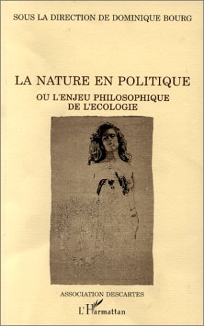 La Nature en politique ou l'Enjeu philosophique de l'écologie