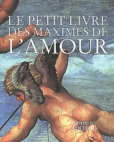 Le petit livre des maximes de l'amour