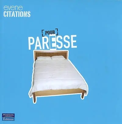 Paresse : pour, contre