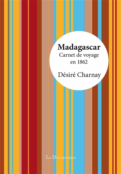 Madagascar : carnet de voyage en 1862