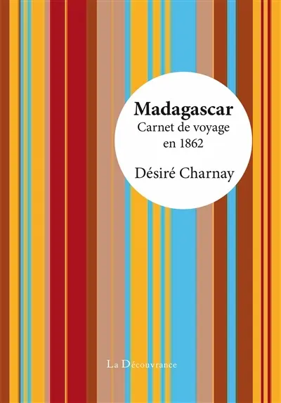 Madagascar : carnet de voyage en 1862
