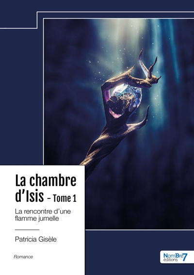 La chambre d'Isis : Tome 1 : La rencontre d'une flamme jumelle