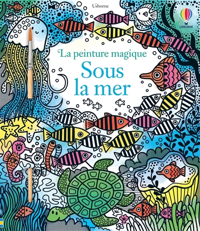 Sous la mer : la peinture magique