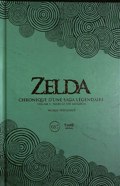 Zelda : chronique d'une saga légendaire. Vol. 3. Tears of the kingdom