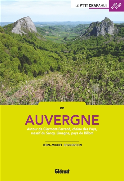 En Auvergne : autour de Clermont-Ferrand, chaîne des Puys, massif du Sancy, Limagne et pays de Billom