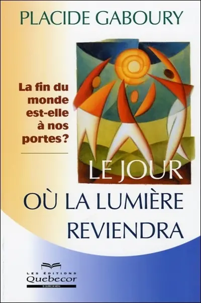 Le jour où la lumière reviendra : la fin du monde est-elle à nos portes ?