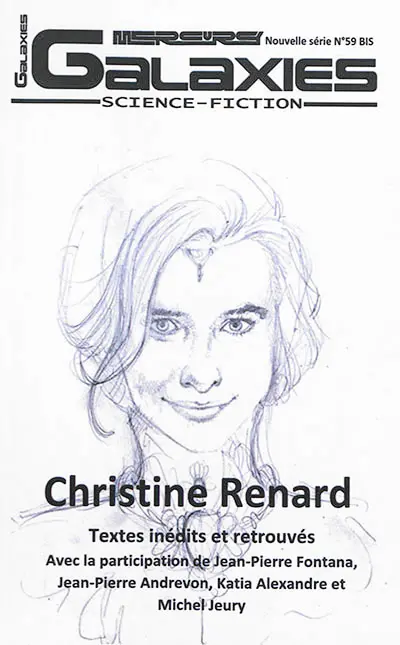 Galaxies : science-fiction, n° 59 bis. Christine Renard : textes inédits et retrouvés