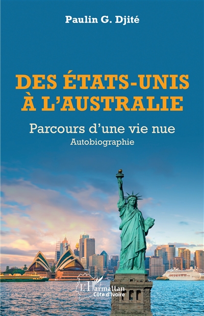 Des Etats-Unis à l'Australie : parcours d'une vie nue : autobiographie