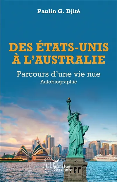 Des Etats-Unis à l'Australie : parcours d'une vie nue : autobiographie
