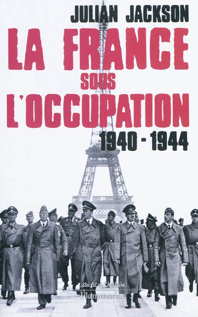 La France sous l'Occupation : 1940-1944