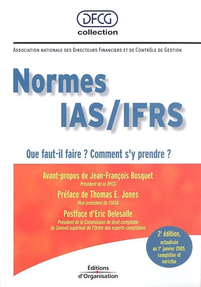 Les normes IAS-IFRS : que faut-il faire ? Comment s'y prendre ?