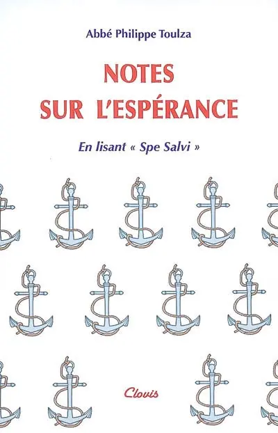 Notes sur l'espérance : en lisant Spe Salvi