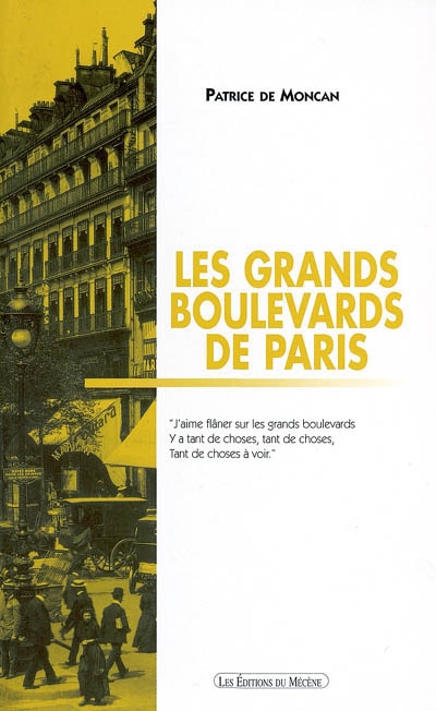 Les grands boulevards de Paris : de la Bastille à la Madeleine