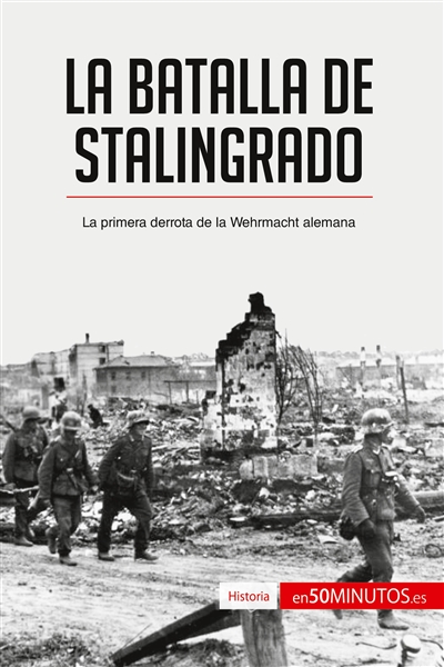 La batalla de Stalingrado :...