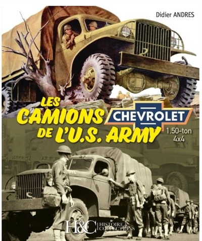 Les camions Chevrolet 1,50-ton 4x4 de l'US Army