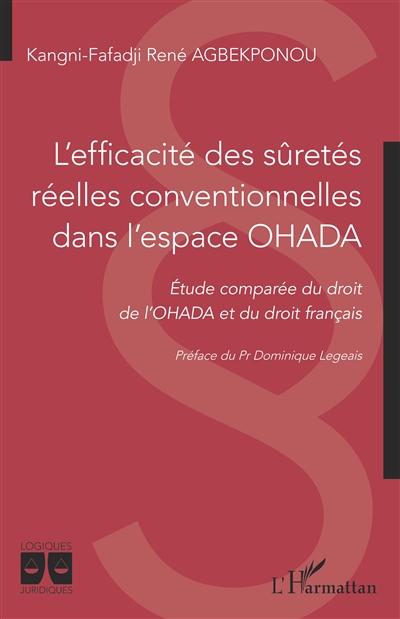 L'efficacité des sûretés réelles conventionnelles dans l'espace OHADA : étude comparée du droit de l'OHADA et du droit français