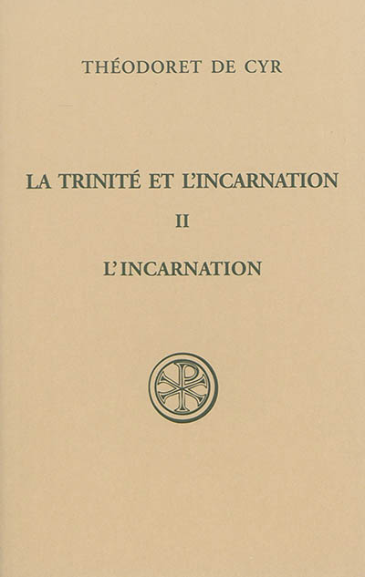 La Trinité et l'Incarnation. Vol. 2. L'incarnation du Seigneur. De theologia sanctae Trinitatis et de oeconomia. Vol. 2. L'incarnation du Seigneur