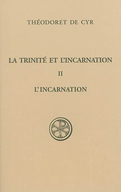 La Trinité et l'Incarnation. Vol. 2. L'incarnation du Seigneur. De theologia sanctae Trinitatis et de oeconomia. Vol. 2. L'incarnation du Seigneur