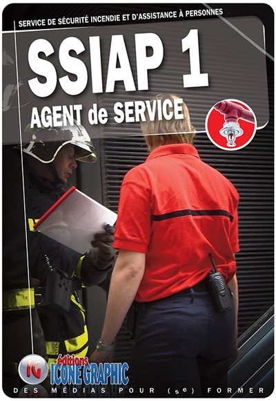 SSIAP 1, service de sécurité incendie et d'assistance à personnes : agent de service