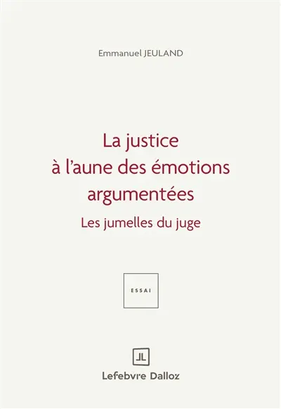 La justice à l'aune des émotions argumentées : les jumelles du juge