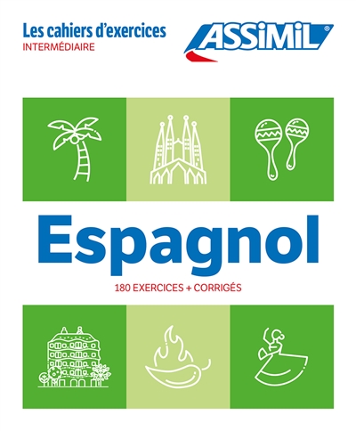 Espagnol : intermédiaire : 180 exercices + corrigés