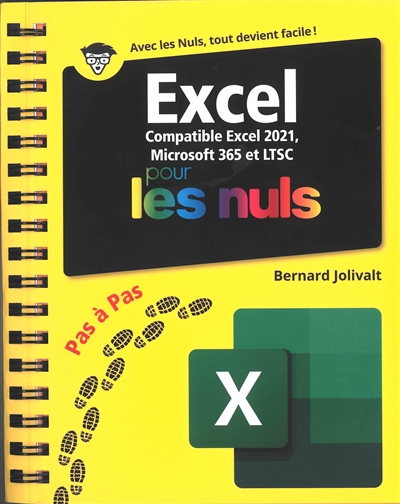 Excel pour les nuls : compatible Excel 2021, Microsoft 365 et LTSC - Bernard Jolivalt