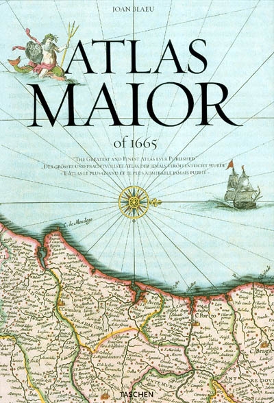 Atlas maior of 1665 : the greatest and finest atlas ever published. der grösste und prachtvollste atlas, der jemals veröffentlicht wurde. l'atlas le plus grand et le plus admirable jamais publié