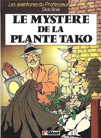 Professeur La Palme. Vol. 1. Le Mystère de la plante Tako