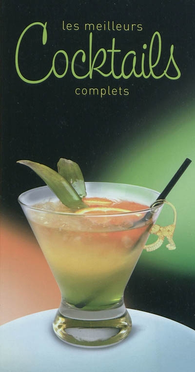 Les meilleurs cocktails complets