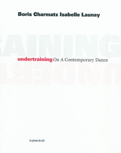 Undertraining : on a contemporary dance