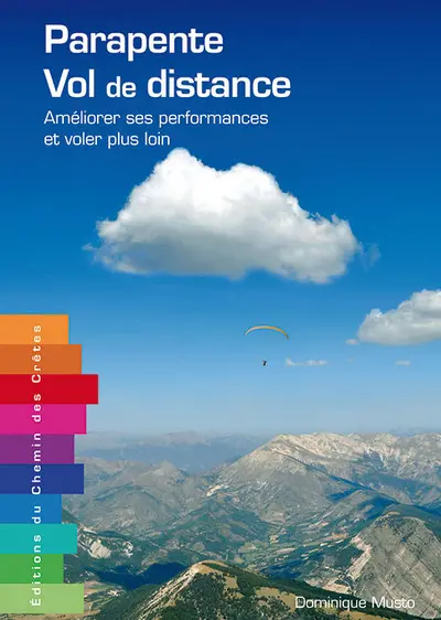 Parapente vol de distance : améliorer ses performances et voler plus loin