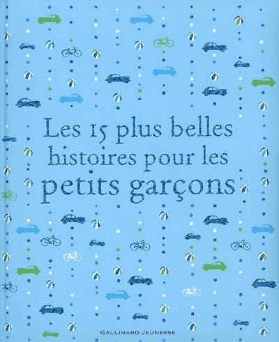 Les 15 plus belles histoires pour les petits garçons