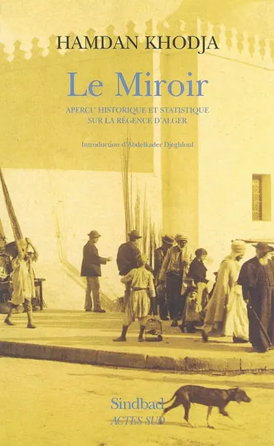 Le miroir : aperçu historique et statistique sur la Régence d'Alger