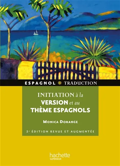 Initiation à la version et au thème espagnols Initiation à la version et au thème espagnols