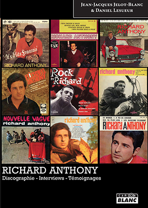 Richard Anthony : discographie, interviews, témoignages