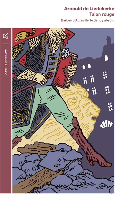 Talon rouge : Barbey d'Aurevilly, le dandy absolu