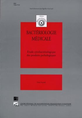Bactériologie médicale : étude cytobactériologique des produits pathologiques