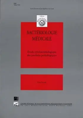 Bactériologie médicale : étude cytobactériologique des produits pathologiques