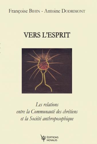 Vers l'esprit : les relations entre la Communauté des chrétiens et la Société anthroposophique