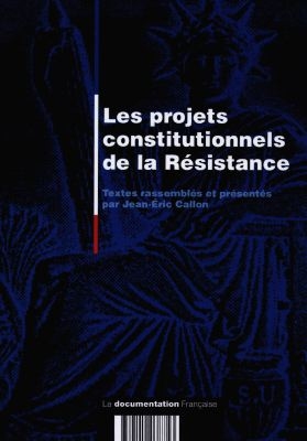 Les projets constitutionnels de la Résistance