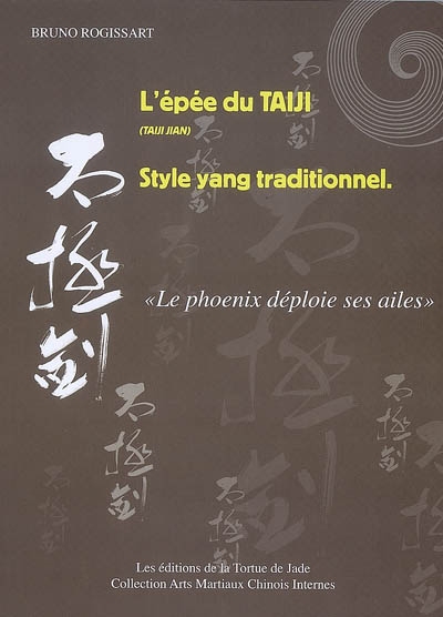 L'épée du taiji (taiji jian), style yang traditionnel : le phoenix déploie ses ailes